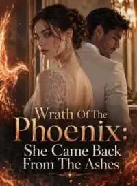 Wrath Of The Phoenix: She Came Back From The Ashes Novel Cover