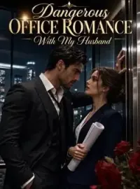Dangerous Office Romance With My Husband Novel Cover