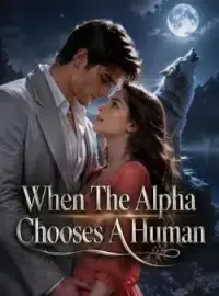 When The Alpha Chooses A Human Novel Cover