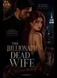 The Billionaire's Dead Wife Returned  Novel Cover