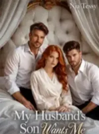My Husband's Son Wants Me