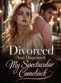 Divorced And Disgraced: My Spectacular Comeback Novel Cover