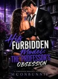 His Forbidden Model: The Professor's Obsession Novel Cover