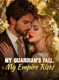 My Guardian's Fall, My Empire Rises Novel Cover