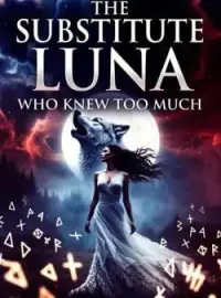 The Substitute Luna Who Knew Too Much Novel Cover