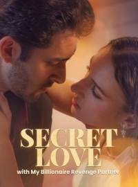 Secret Love With My Billionaire Revenge Partner