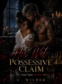 His Wet Possessive Claim — Sinful Nights with Him. Novel Cover