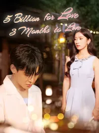 5 Billion for Love, 3 Months to Live