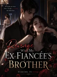 Revenge With My Ex‑Fiancée’s Brother Novel Cover