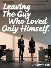 Leaving The Guy Who Loved Only Himself Novel Cover