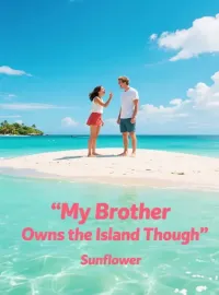 My Brother Owns the Island Though Novel Cover