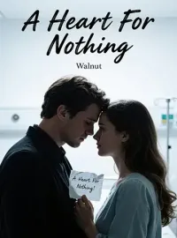 A Heart For Nothing