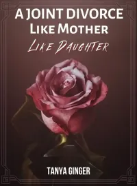 A Joint Divorce: Like Mother, Like Daughter Novel Cover