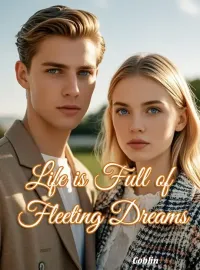 Life is Full of Fleeting Dreams Novel Cover