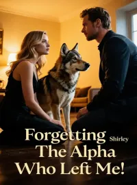 Forgetting The Alpha Who Left Me Novel Cover