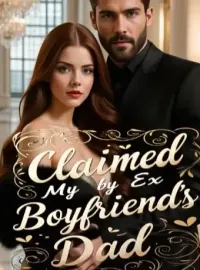 Claimed By My Ex Boyfriend's Dad  Novel Cover