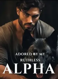 Adored By My Ruthless Alpha Novel Cover