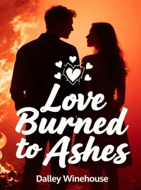 Love Burned to Ashes Novel Cover