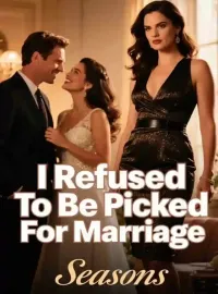 I Refused To Be Picked For Marriage Novel Cover