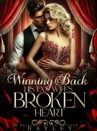 Winning Back His Ex's Wife's Broken Heart Novel Cover