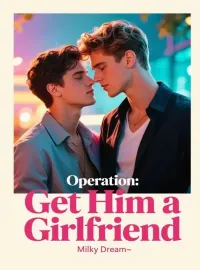 Operation: Get Him a Girlfriend Novel Cover