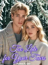 Too Late for Your Tears Novel Cover