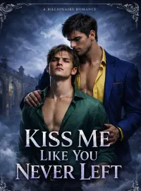 Kiss Me Like You Never Left Novel Cover