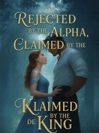 Rejected by the Alpha, Claimed by the King Novel Cover