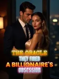 The Oracle They Fired A Billionaire's Obsession Novel Cover