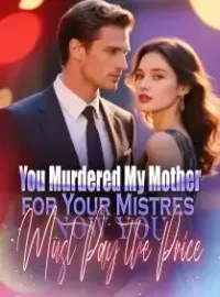 You Murdered My Mother for Your Mistres, Now You Must Pay the Price Novel Cover
