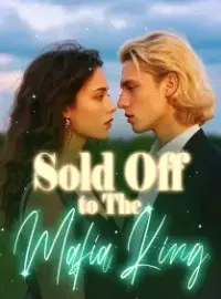 Sold Off to The Mafia King Novel Cover