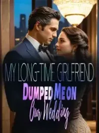 My Long-time Girlfriend Dumped Me on Our Wedding Novel Cover