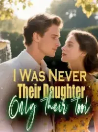 I Was Never Their Daughter—Only Their Tool Novel Cover