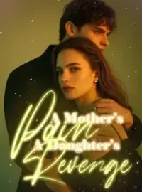 A Mother’s Pain, A Daughter’s Revenge Novel Cover
