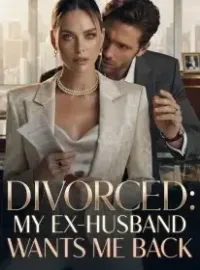 DIVORCED: MY EX-HUSBAND WANTS ME BACK Novel Cover