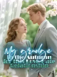 My grudge in the Autumn for this Love-Hate Relationship Novel Cover
