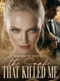 Reborn to Destroy the Snake That Killed Me Novel Cover