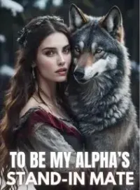 To Be My Alpha's Stand-In Mate Novel Cover