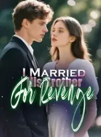 I Married His Brother For Revenge Novel Cover