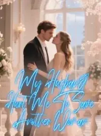 My Husband Hurt Me To Save Another Woman Novel Cover