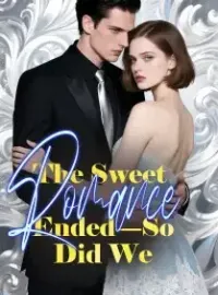 The Sweet Romance Ended—So Did We Novel Cover