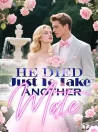 He Died Just To Take Another Mate Novel Cover