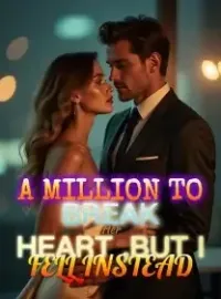 A Million to Break Her Heart ,But I Fell Instead Novel Cover