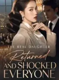 The Real Daughter Returned and Shocked Everyone Novel Cover