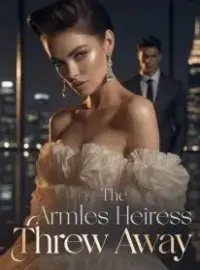 The Armless Heiress They Threw Away Novel Cover