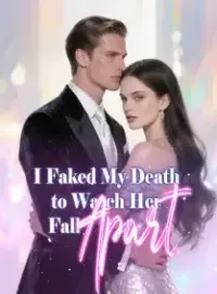 I Faked My Death to Watch Her Fall Apart Novel Cover