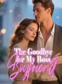 The Goodbye for My Boss Boyfriend Novel Cover