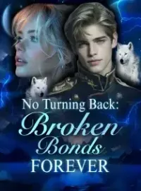 No Turning Back: Broken Bonds Forever Novel Cover