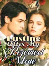 Lusting After My Rejected Mate Novel Cover
