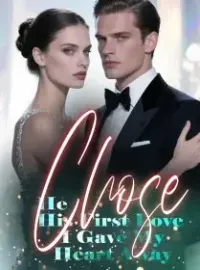 He Chose His First Love, I Gave My Heart Away Novel Cover